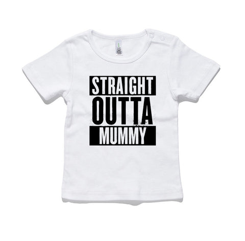 Straight Outta Mummy 100% Cotton Baby T-Shirt