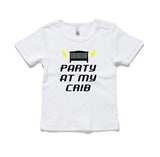 Party At My Crib 100% Cotton Baby T-Shirt