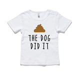 The Dog Did It 100% Cotton Baby T-Shirt